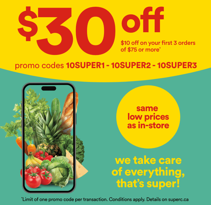 $30 off. $10 off on your firt 3 orders of $75 or more. Promo codes: 10SUPER1, 10SUPER2, 10SUPER3. Same low prices as in-store. We take care of everything, that's super!