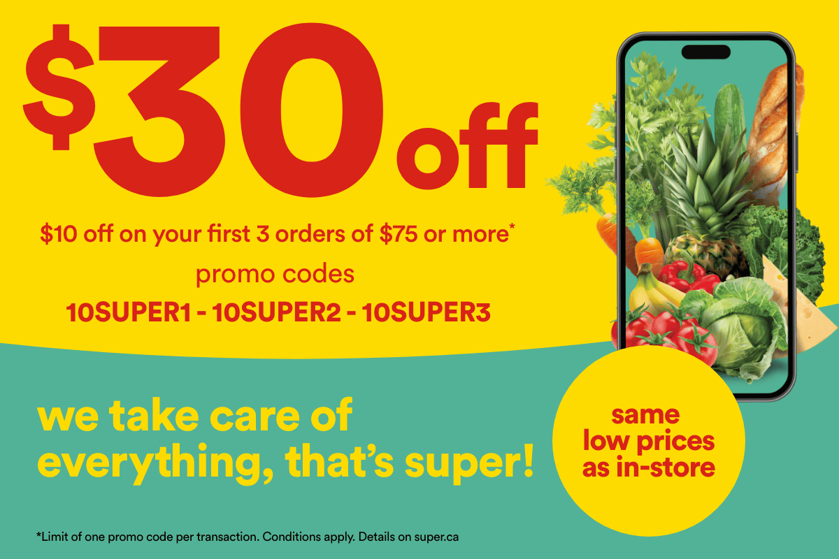 $30 off and $10 off on your first 3 orders or $75 or more with the promo codes 10SUPER1, 10SUPER2, 10SUPER3. Get the same prices as in-store. We take care of everything, that's super.