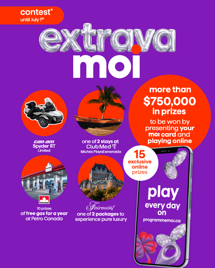 Extrava Moi contest until July 1st. Enter for a chance to win over $750,000 in prizes by presenting your Moi card and playing online.