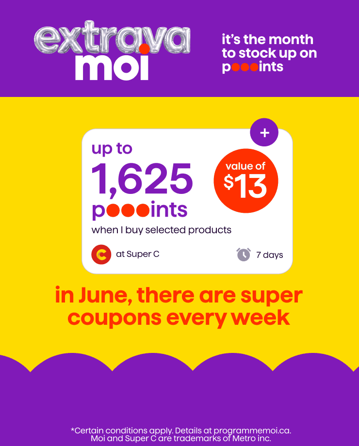 With Extrava Moi, enjoy super coupons every week and earn up to 1,625 points.