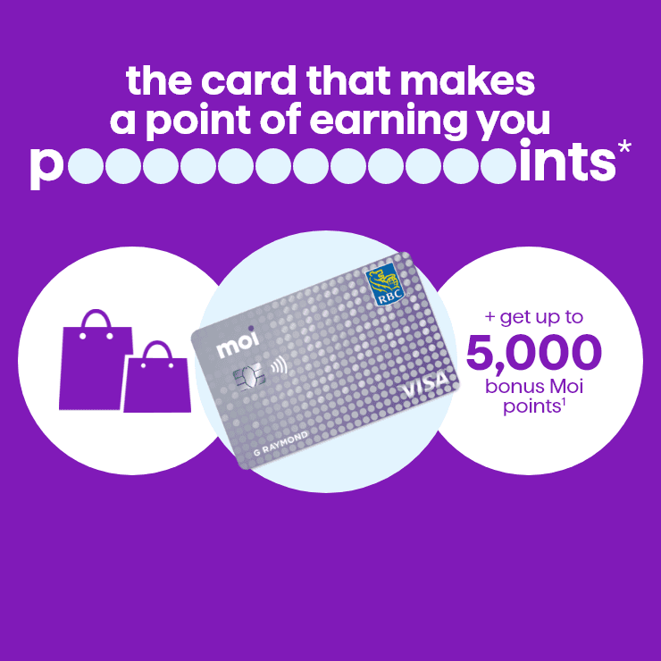You'll be surprised how far your points can take you - get two times the points on gas and EV charging with the Moi RBC VISA card