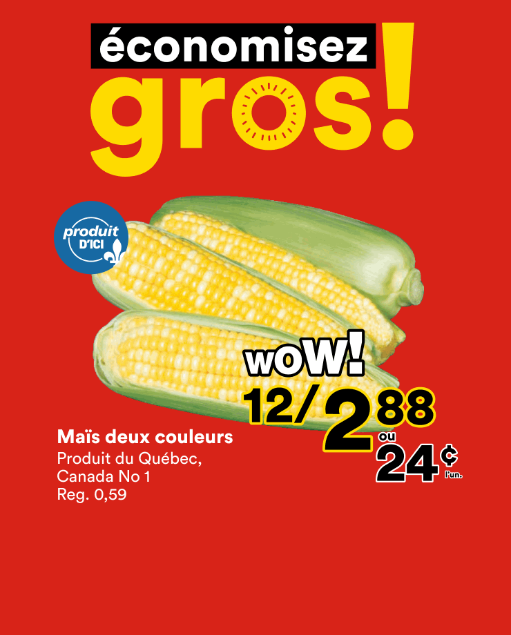 Économisez gros sur le Maïs deux couleurs, la Longe de porc entière désossée et les Fraises.