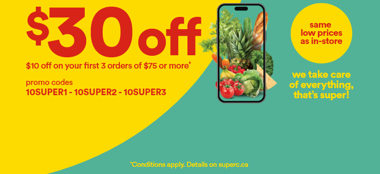 $30 off and $10 off on your first 3 orders or $75 or more with the promo codes 10SUPER1, 10SUPER2, 10SUPER3. Get the same prices as in-store. We take care of everything, that's super.