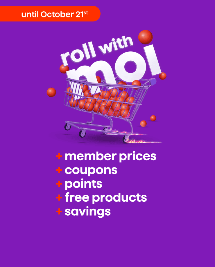 Roll with Moi. Enjoy member prices, coupons, points, free products and savings.
