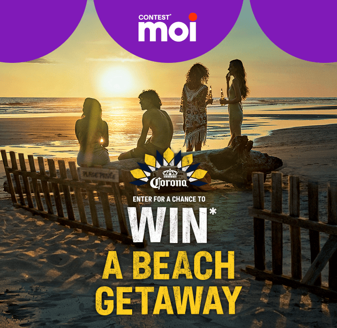 Contest Moi. Escapade à la plage - Corona Contest. Enter for a chance to win* a beach getaway.
