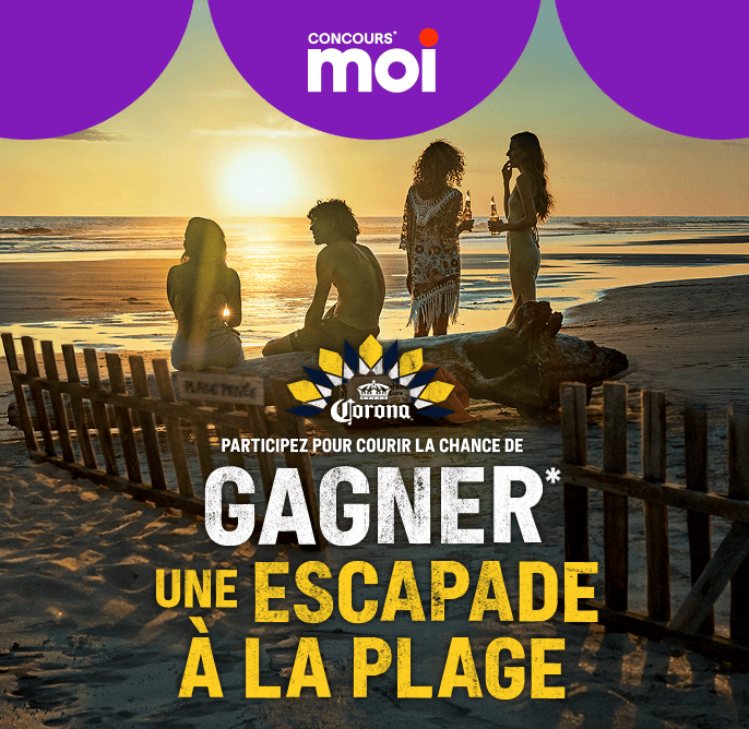 Concours Moi. Concours Corona - Escapade à la plage. Participez pour courir la chance de gagner* une escapade à la plage.